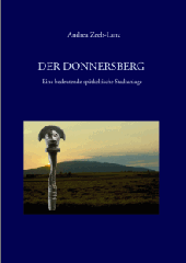 Der Donnersberg- Eine bedeutende spätkeltische Stadtanlage (Speyer, 2008)